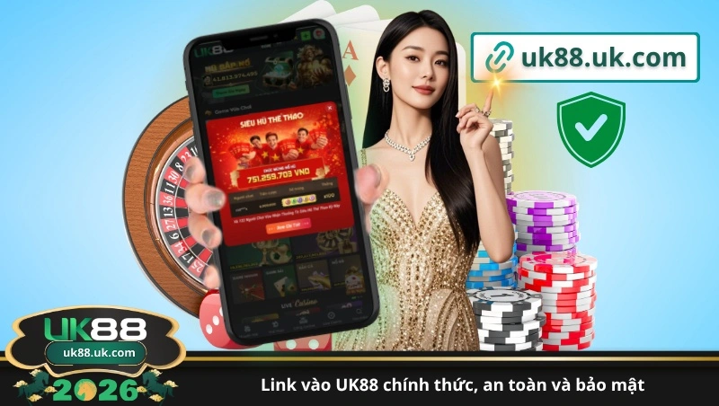 link vào UK88 chính thức, an toàn và bảo mật